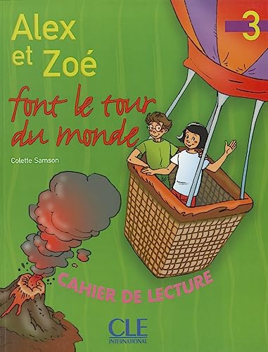 Alex et Zoé font le tour du monde niveau 3 : Cahier de lecture: Alex et Zoe font le tour du monde von Cle